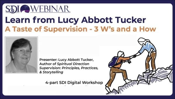 Learn with Lucy Abbott Tucker - A Taste of Spiritual Direction Supervision