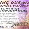Making our Way as Spiritual Directors with Lucy Abbott Tucker